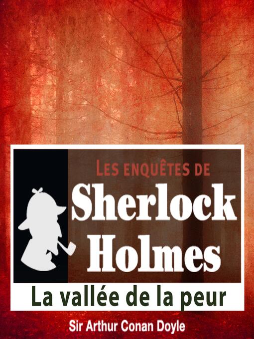 Title details for La vallée de la peur, les enquêtes de Sherlock Holmes by Conan Doyle - Available